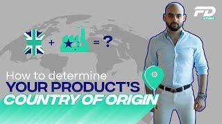 How To Determine Your Product's Country Of Origin