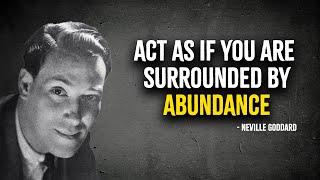Act As If You Are Surrounded by Abundance | Neville Goddard Motivation