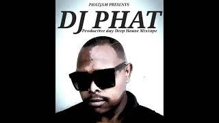 DJ PHAT Productive day Mixtape (Deep House)