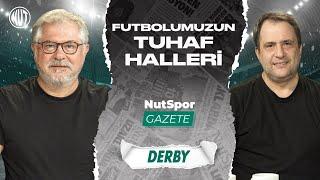 Orta'm Çok Gergin | Jesus'un Gidişi... | Erden Timur Ne Açıklayacak? | NutSpor Gazete #Derby