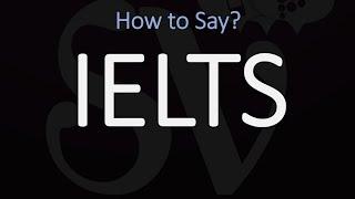 How to Pronounce IELTS? (CORRECTLY)