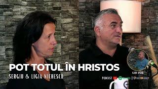 PODCAST - Unde Esti Omule? | EP 176 | Pot totul in Hristos | cu Sergiu si Ligia Nichescu - Marturie