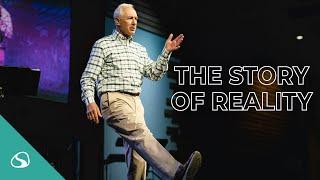 The Story of Reality // Greg Koukl // Stonegate Church