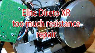 Elite Direto Xr - sets resistance too high or too low - repair, fix.