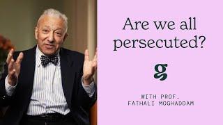 What does persecution mean today? - Prof. Fathali Moghaddam