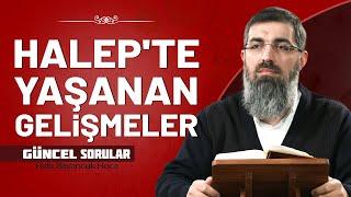 Halep'te Yaşanan Gelişmeleri Nasıl Değerlendiriyorsunuz? | Halis Bayancuk Hoca