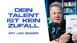 #03 Dein Talent ist kein Zufall | Leadership mit Leo Bigger