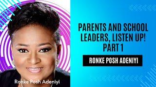 Parents and School Owners, Listen Up! .. Ronke Posh Adeniyi