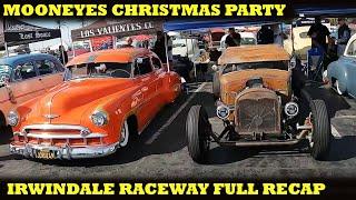 MOONEYES CHRISTMAS PARTY IRWINDALE SPEEDWAY FULL RECAP