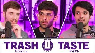 We Love Sweaty Anime Men (ft. @HasanAbi) | Trash Taste #244