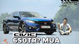 Mua Honda Civic 1.8E cũ giá khoảng 650 tr lúc này? | GearUp Flash Review