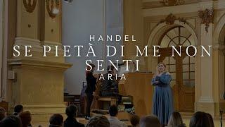 Handel: Aria "Se pietà di me non senti" ("Giulio Cesare")