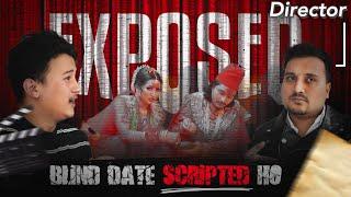 Blind Date Exposed by Prabesh - interview with Director