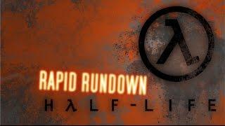HALF-LIFE || Rapid Rundown (Review)