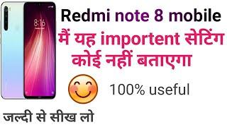 Redmi note 8 top mobile settings | mobile hidden settings