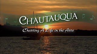 Chautauqua: Charting a Life in the Arts