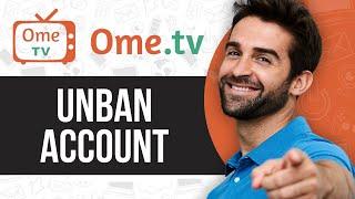 How To Unban Ome TV Account 2024