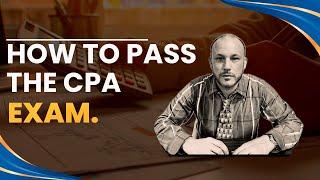 How to Pass the CPA exam. | Tips from a CPA.