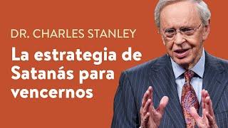 La estrategia de Satanás para vencernos – Dr. Charles Stanley