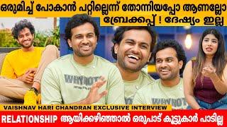 ഒരുമിച്ച് പോകാൻ പറ്റില്ലെന്ന് തോന്നിയപ്പോ ആണല്ലോ ബ്രേക്കപ്പ്..ദേഷ്യം വെക്കേണ്ട കാര്യം ഇല്ല VAISHNAV