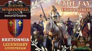 Legendary Bretonnian Immortal Empires Livesstream: The Fay Enchantress Part 3