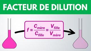 FACTEUR DE DILUTION ?  Méthode et calcul | Chimie