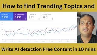 how to find trending topics and write humanised content using AI tool | bypass AI detection