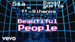 Sia, David Guetta - Beautiful People ft. Rihanna (Audio)
