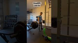 Week 5 - deadlift 260 lb