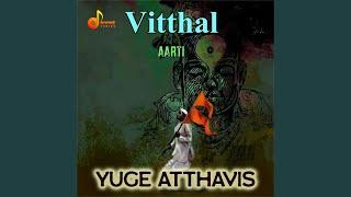 Yuge Atthavis - Vitthal Aarti