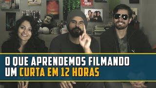 COMO FAZER UM CURTA DE 12 MINUTOS EM 12 HORAS