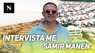 Projekti miliardësh: Berat Buzhala intervistë me Samir Manen