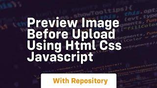 Preview image before upload using html css javascript