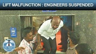 LIFT MALFUNCTION : ENGINEERS SUSPENDED | DT NEXT