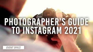 Photographer's Guide to Instagram 2021 | B&H Event Space