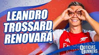 LEANDRO TROSSARD renovará con Arsenal / ¿SAKA llega contra Forest? / ¿JESUS y ZINCHENKO en venta?