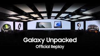 Samsung Galaxy Unpacked July 2024: Official Replay