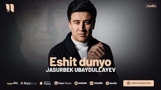 Jasurbek Ubaydullayev - Eshit dunyo (audio 2024)