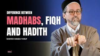 Madhab - Hadith & Fiqh - Differences Explained - Shaykh Hamza Yusuf