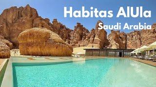 Amazing All-In Experience - Habitas AlUla Saudi Arabia | Activities & Tips