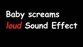 Baby screaming  and crying LOUD Sound Effect / Baby cries extreme / cry  - FREE SOUNDS