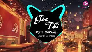 Góc Tối - Blada (MetaPlay Remix) l Giữa góc tối đó ai đang co ro, Ai đang như thân cò