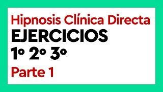 Hipnosis Clínica Directa - Ejercicios Primarios, Secund. y Terc. - 1 | Curso Hipnosis Clínica - 109