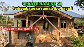 UPDATE HARI KE 25 Perkembangan Rumah ibu hayati TAHAP PEMASANGAN PINTU !!