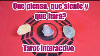 Que piensa, que siente y que hará? Tarot interactivo