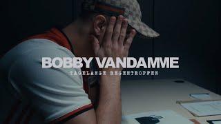 BOBBY VANDAMME - TAGELANGE REGENTROPFEN [official Video] prod. by LSB PROD