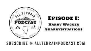 All Terrain Podcast Episode 1: Harry Wagner