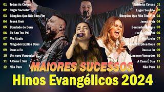 Louvores De Adoração 2024 - Hinos Para Sentir A Presença De Deus - Melhores Músicas Gospel Com Letra