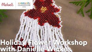 Premium Online Class: Holiday Flower Workshop with Danielle Wickes  | Michaels