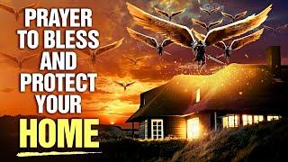 KEEP THIS PLAYING Over Your Home | A Prayer To Bless | Protect and Cleanse Your Home